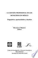 La gestión profesional de los municipios en México