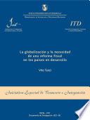 La globalización y la necesidad de una reforma fiscal en los países en desarrollo (Occasional Paper SITI = Documento de Divulgación IECI; n. 6)