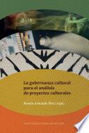 La gobernanza cultural para el análisis de proyectos culturales