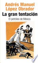 La gran tentación: el petróleo de México