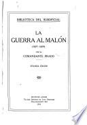 La guerra al Malón, 1877-1879