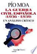 La Guerra Civil Española (1.936-1.939): un análisis crítico