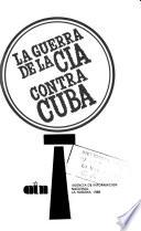 La Guerra de la CIA contra Cuba