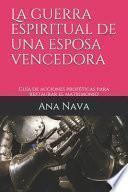 La guerra espiritual de una esposa vencedora