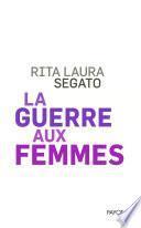 La guerre aux femmes