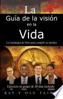 La Guía de la Visión en la vida