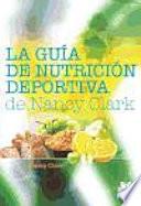 LA GUÍA DE NUTRICIÓN DEPORTIVA DE Nancy Clark