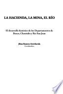 La hacienda, la mina, el río