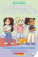 La hermanita de las niñeras #4: El Club de los Gatitos de Karen (Karen’s Kittycat Club)