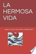 La Hermosa Vida