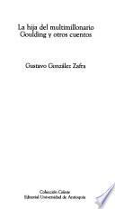 La hija del multimillonario Goulding y otros cuentos