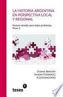 La historia Argentina en perspectiva local y regional