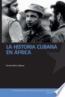 La historia cubana en Africa