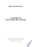 La historia de Santa Cruz de La Palma