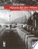 La historia del vino chileno