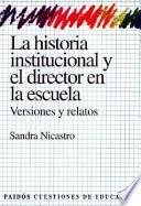 La Historia institucional y el director en la escuela