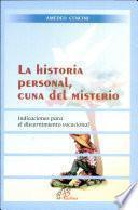 La Historia Personal Cuna del Misterio Indicaciones Para el Discernimiento Vocacional