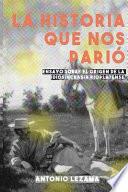 La historia que nos parió
