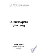 La historiografía (1880-1930)