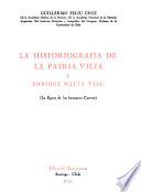La historiografía de la Patria Vieja y Enrique Matta Vial