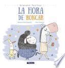 La hora de roncar (Grandes pasitos. Álbum ilustrado)