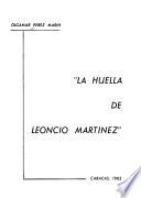 La huella de Leoncio Martínez