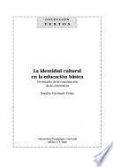 La identidad cultural en la educación básica