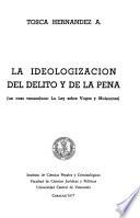 La ideologización del delito y de la pena