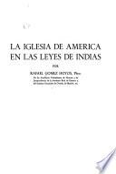 La Iglesia de América en las leyes de Indias