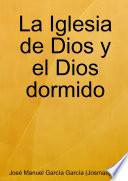 La Iglesia de Dios y el Dios dormido