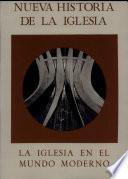 La Iglesia en el mundo moderno (1848 a Juan Pablo II) : del anatema al diálogo