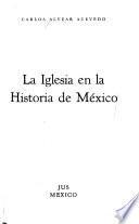 La iglesia en la historia de México