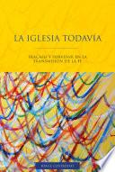 La Iglesia todavía