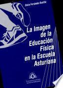 La Imagen de la Educación Física en la Escuela Asturiana