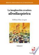 La imaginación creadora afrodiaspórica