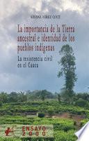 La importancia de la Tierra ancestral e identidad de los pueblos indígenas