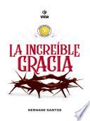 La increíble gracia