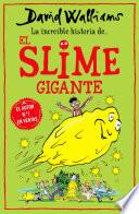 La increíble historia de... - El slime gigante