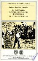 La industria cañero-azucarera en México