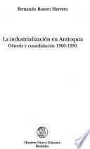 La industrialización en Antioquia