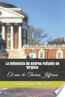 La Influencia de Andrea Palladio En Virginia: El Caso de Thomas Jefferson