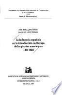 La influencia española en la introducción en Europa de las plantas americanas