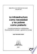 La infraestructura como necesidad y los pobres como pretexto