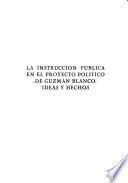 La instrucción pública en el proyecto político de Guzmán Blanco