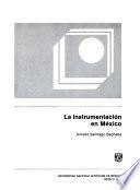 La instrumentación en México