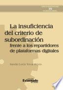 La insuficiencia del criterio de subordinación frente a los repartidores de plataformas digitales