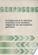 La integración de la educación tecnológica en la enseñanza obligatoria: por una formación polivalente