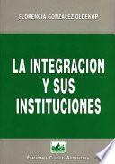 La integración y sus instituciones