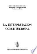 La interpretación constitucional