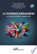 La interseccionalidad. Un enfoque clave para el trabajo social